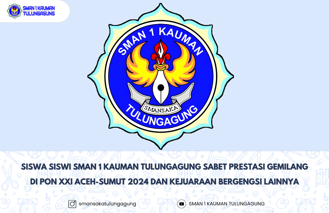 ATLET-ATLET SMAN 1 KAUMAN TULUNGAGUNG KEMBALI SABET PENGHARGAAN MULAI DARI KABUPATEN HINGGA PENGHARGAAN BERGENGSI PON XXI ACEH-SUMUT 2024