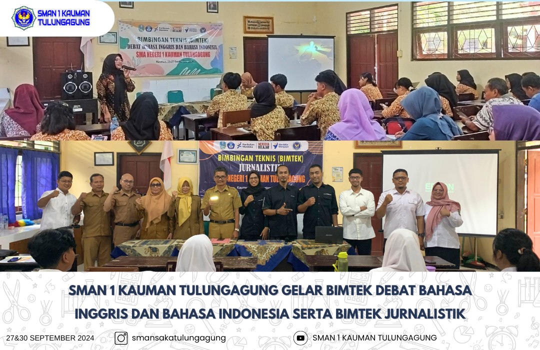 SMAN 1 KAUMAN TULUNGAGUNG GELAR BIMTEK DEBAT BAHASA INGGRIS DAN DEBAT BAHASA INDONESIA SERTA BIMTEK JURNALISTIK