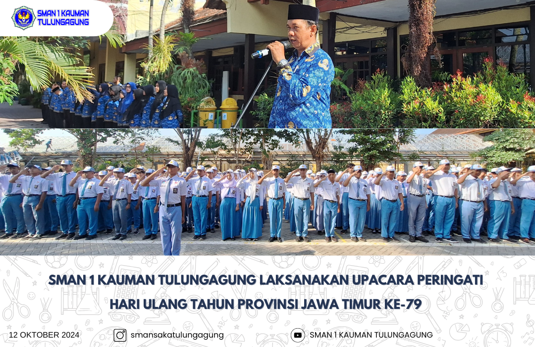 SMAN 1 KAUMAN TULUNGAGUNG LAKSANAKAN UPACARA BENDERA MEMPERINGATI HUT PROVINSI JAWA TIMUR KE-79