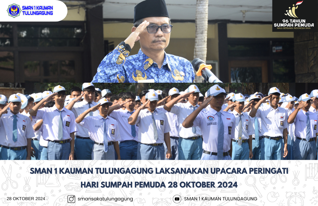 SMAN 1 KAUMAN TULUNGAGUNG LAKSANAKAN UPACARA BENDERA MEMPERINGATI HARI SUMPAH PEMUDA KE-96 TAHUN