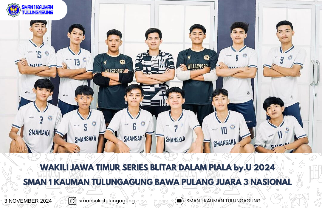 WAKILI JAWA TIMUR SERIES BLITAR DALAM PIALA by.U 2024 SMAN 1 KAUMAN TULUNGAGUNG BAWA PULANG JUARA 3 NASIONAL