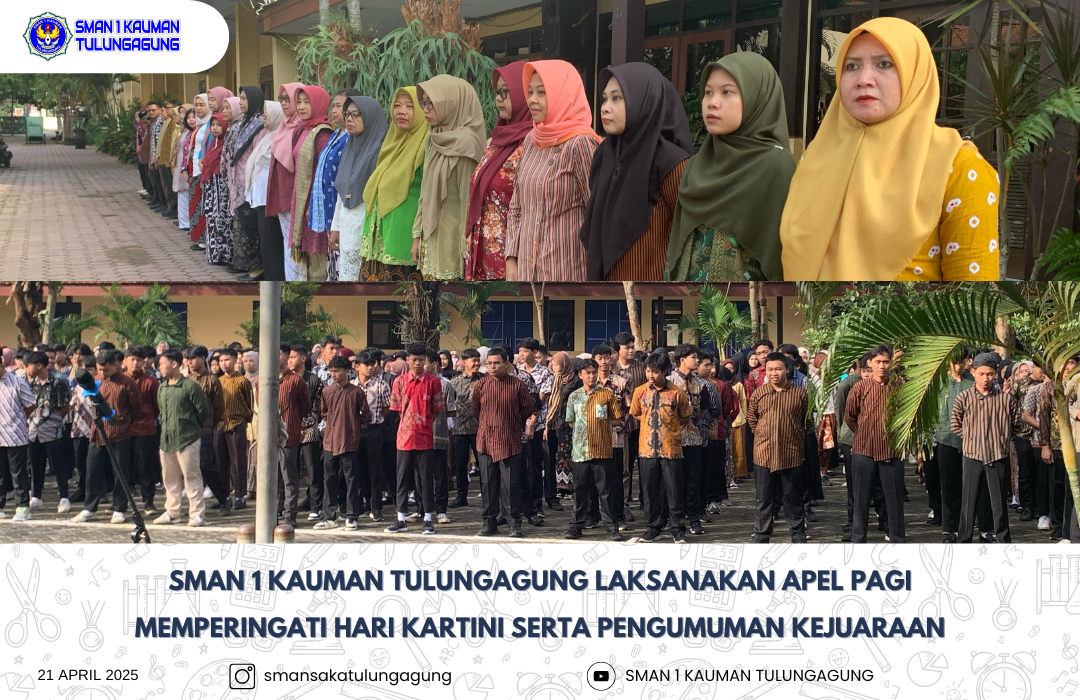 SMAN 1 KAUMAN TULUNGAGUNG LAKSANAKAN APEL GUNA PERINGATI HARI KARTINI DAN PENGUMUMAN KEJUARAAN