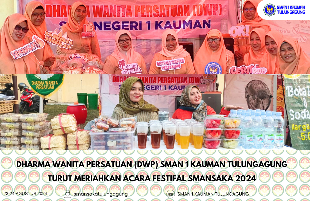 DHARMA WANITA PERSATUAN DWP SMAN 1 KAUMAN TULUNGAGUNG TURUT MERIAHKAN RANGKAIAN ACARA FESTIVAL SMANSAKA 2024