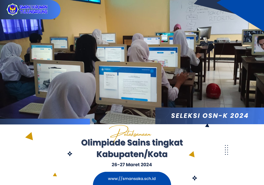 PELAKSANAAN OSN-K 2024 DI SMAN 1 KAUMAN TULUNGAGUNG