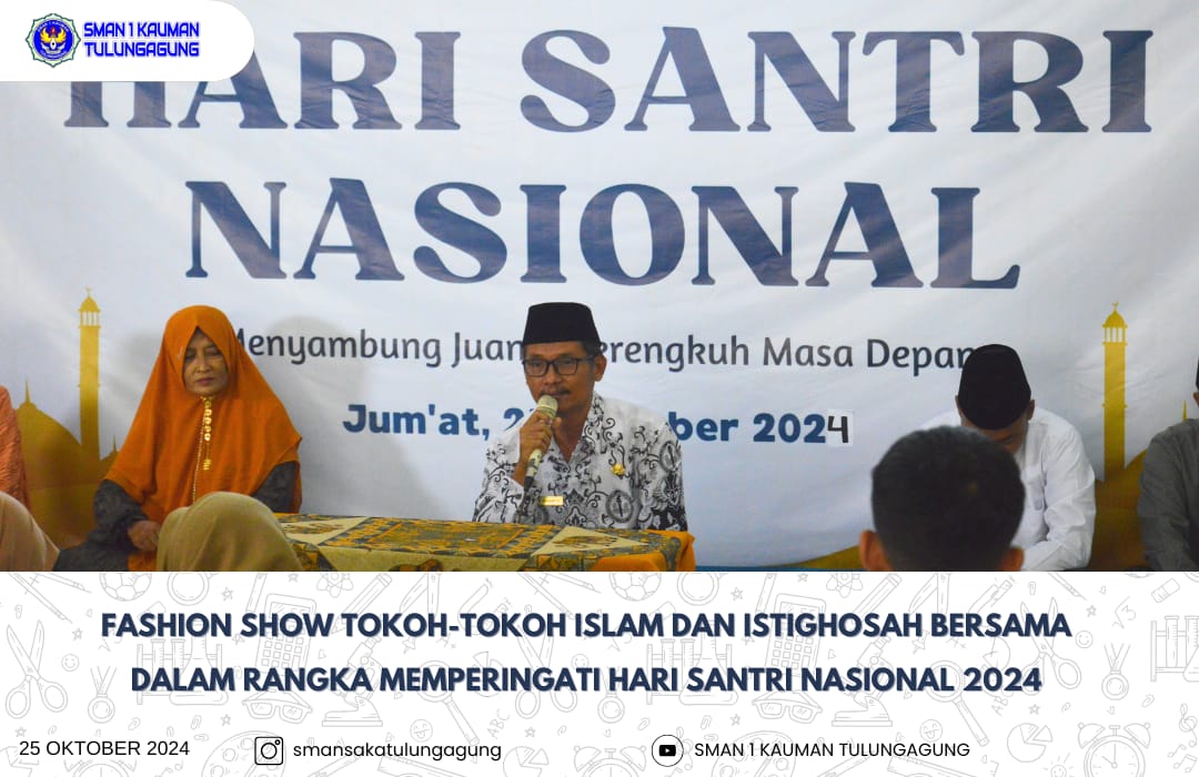 PERINGATAN HARI SANTRI NASIONAL 2024 DI SMAN 1 KAUMAN TULUNGAGUNG